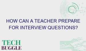 how can a teacher prepare for interview questions 44891 1 300x180 - How can a Teacher Prepare For Interview Questions?