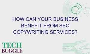 how can your business benefit from seo copywriting services 65076 1 300x180 - How Can Your Business Benefit From SEO Copywriting Services?