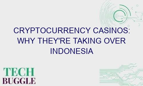 cryptocurrency casinos why theyre taking over indonesia 65188 1 - Cryptocurrency Casinos: Why They're Taking Over Indonesia