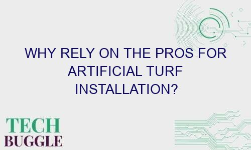 why rely on the pros for artificial turf installation 65176 1 - Why Rely on the Pros for Artificial Turf Installation?